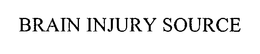 BRAIN INJURY SOURCE trademark