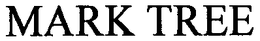 MARK TREE trademark