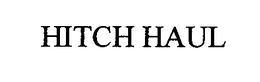 HITCH HAUL trademark