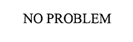 NO PROBLEM trademark