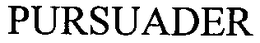 PURSUADER trademark