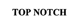 TOP NOTCH trademark