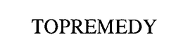 TOPREMEDY trademark