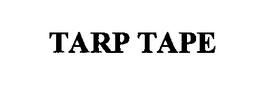 TARP TAPE trademark