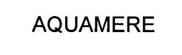 AQUAMERE trademark
