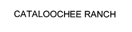 CATALOOCHEE RANCH trademark