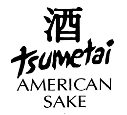 TSUMETAI AMERICAN SAKE trademark