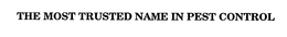 THE MOST TRUSTED NAME IN PEST CONTROL trademark