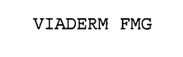 VIADERM FMG trademark