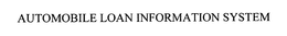 AUTOMOBILE LOAN INFORMATION SYSTEM trademark
