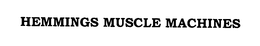 HEMMINGS MUSCLE MACHINES trademark
