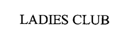 LADIES CLUB trademark