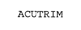 ACUTRIM trademark
