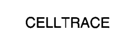 CELLTRACE trademark