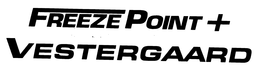 FREEZE POINT + VESTERGAARD trademark