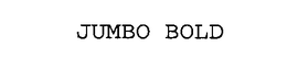 JUMBO BOLD trademark
