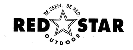 RED STAR OUTDOOR BE SEEN.BE RED trademark