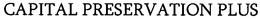CAPITAL PRESERVATION PLUS trademark