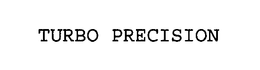 TURBO PRECISION trademark