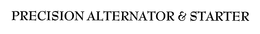 PRECISION ALTERNATOR & STARTER trademark