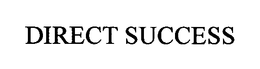 DIRECT SUCCESS trademark