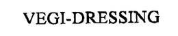 VEGI-DRESSING trademark