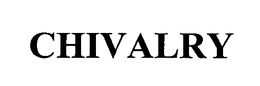 CHIVALRY trademark