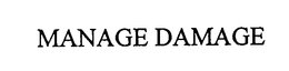 MANAGE DAMAGE trademark