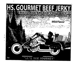 HS GOURMET BEEF JERKY FREE RIDE AMERICA'S HIGHWAYS SUSTENANCE FOR DESTINATIONS UNKNOWN trademark
