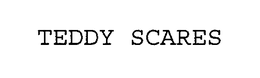 TEDDY SCARES trademark