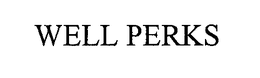 WELL PERKS trademark