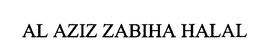 AL AZIZ ZABIHA HALAL trademark