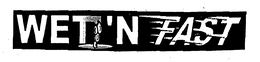 WET 'N FAST trademark