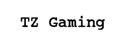TZ GAMING trademark