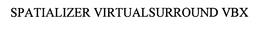SPATIALIZER VIRTUALSURROUND VBX trademark
