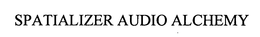SPATIALIZER AUDIO ALCHEMY trademark