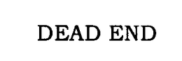 DEAD END trademark
