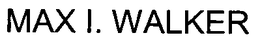 MAX I. WALKER trademark