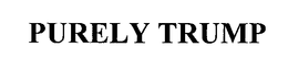 PURELY TRUMP trademark