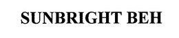 SUNBRIGHT BEH trademark