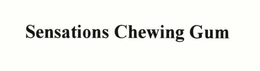 SENSATIONS CHEWING GUM trademark