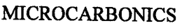 MICROCARBONICS trademark