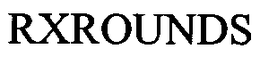 RXROUNDS trademark