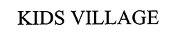 KIDS VILLAGE trademark