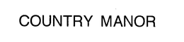 COUNTRY MANOR trademark