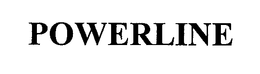 POWERLINE trademark
