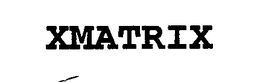 XMATRIX trademark