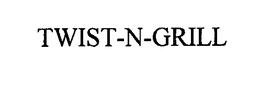 TWIST-N-GRILL trademark