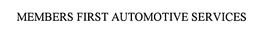 MEMBERS FIRST AUTOMOTIVE SERVICES trademark