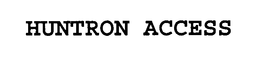 HUNTRON ACCESS trademark